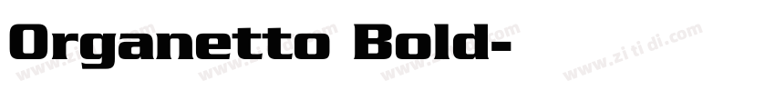 Organetto Bold字体转换